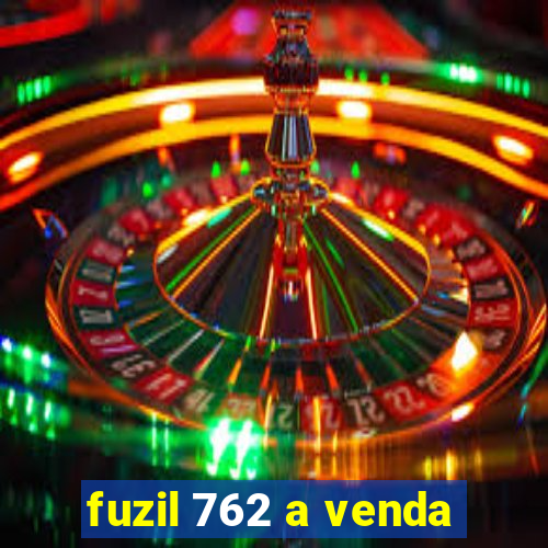 fuzil 762 a venda